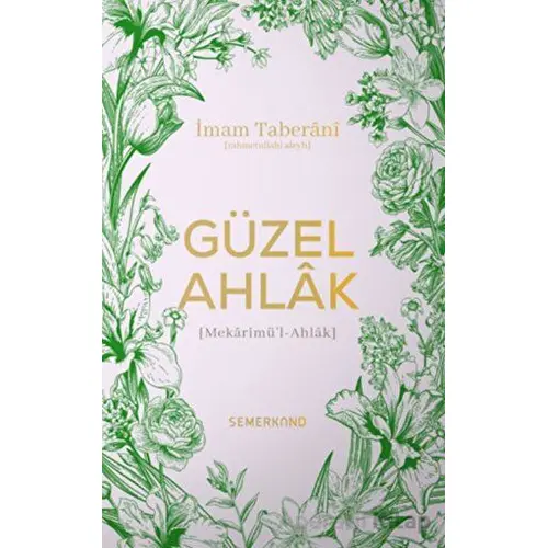 Güzel Ahlak - İmam Taberani - Semerkand Yayınları