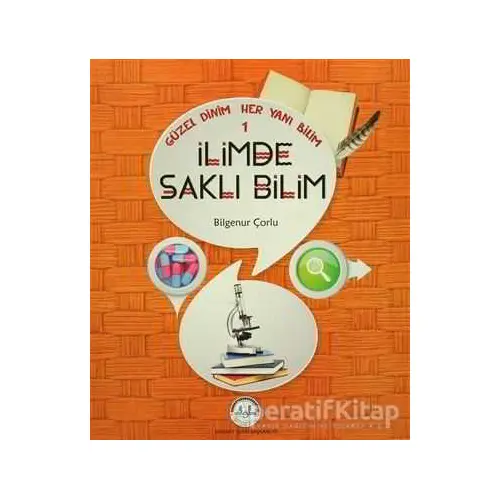 Güzel Dinim Her Yanı Bilim 1 - İlimde Saklı Bilim - Bilgenur Çorlu - Diyanet İşleri Başkanlığı