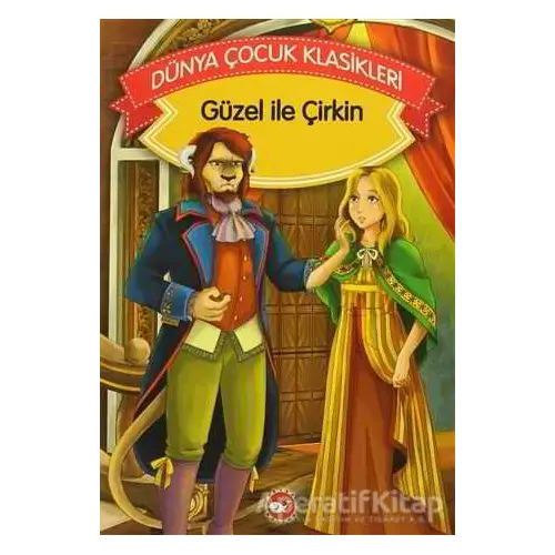 Güzel İle Çirkin - Grimm Kardeşler - Beyaz Balina Yayınları