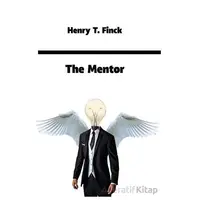 The Mentor - Henry T. Finck - Platanus Publishing