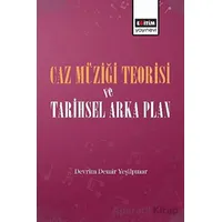 Caz Müziği Teorisi ve Tarihsel Arka Plan