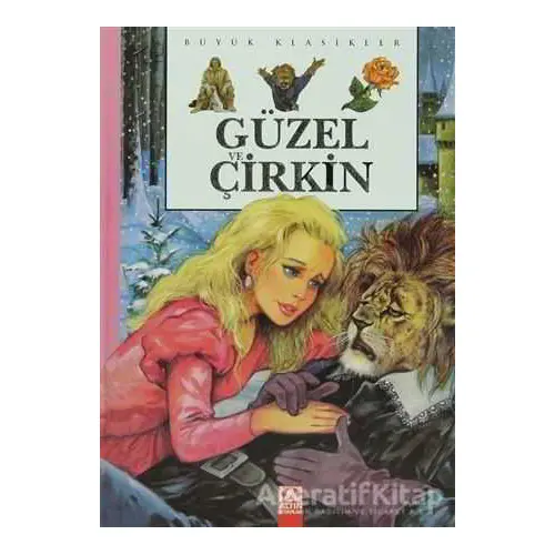 Güzel ve Çirkin - Kolektif - Altın Kitaplar