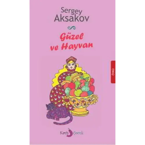 Güzel ve Hayvan - Sergey Aksakov - Kavis Kitap