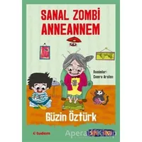 Sanal Zombi Anneannem - Güzin Öztürk - Tudem Yayınları