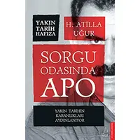Sorgu Odasında Apo - H. Atilla Uğur - Destek Yayınları