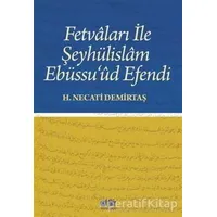 Fetvaları İle Şeyhülislam Ebüssu’ud Efendi - H. Necati Demirtaş - Akıl Fikir Yayınları