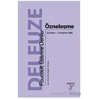 Özneleşme: Foucault Üzerine Dersler - Gilles Deleuze - Otonom Yayıncılık