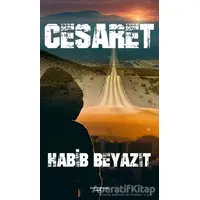 Cesaret - Habİb Beyazıt - Sokak Kitapları Yayınları