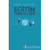 Eğitim Psikolojisi - Habil Şentürk - İz Yayıncılık