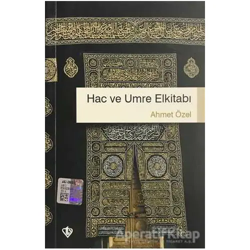 Hac ve Umre El Kitabı - Ahmet Özel - Türkiye Diyanet Vakfı Yayınları