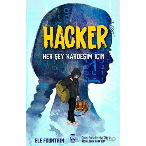 Hacker - Her Şey Kardeşim İçin - Ele Fountain - Genç Timaş