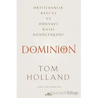 Dominion - Tom Holland - Kronik Kitap