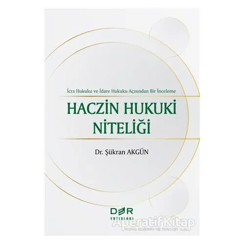 Haczin Hukuki Niteliği - Şükran Akgün - Der Yayınları