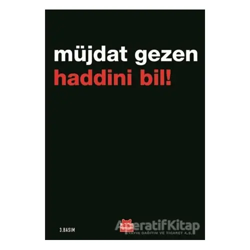 Haddini Bil! - Müjdat Gezen - Kırmızı Kedi Yayınevi