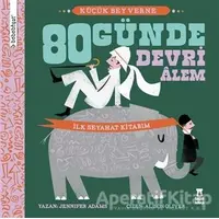 Bebebiyat - 80 Günde Devri Alem - Jennifer Adams - Taze Kitap