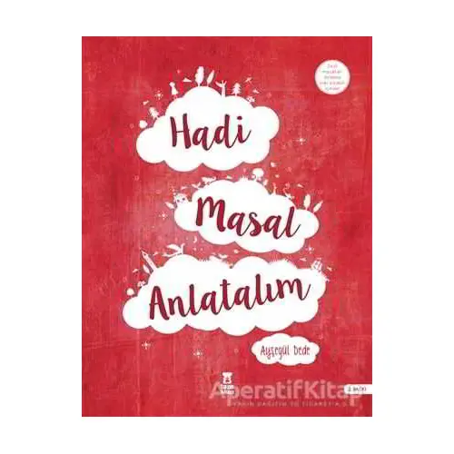 Hadi Masal Anlatalım - Ayşegül Dede - Taze Kitap