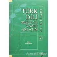 Türk Dili Sözlü ve Yazılı Anlatım El Kitabı - Mustafa Durmuş - Grafiker Yayınları