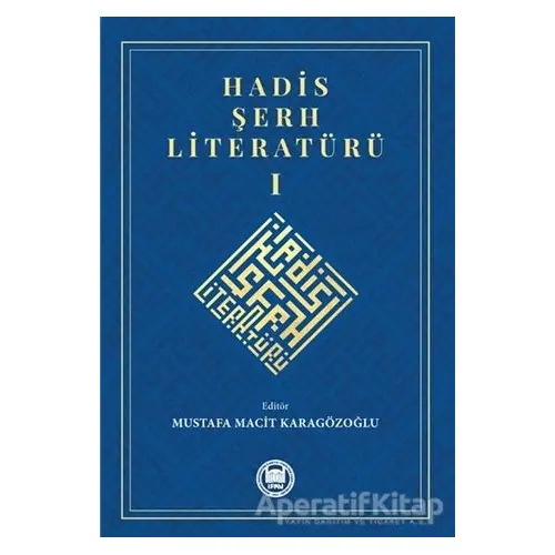 Hadis Şerh Literatürü 1 - Mustafa Macit Karagözoğlu - Marmara Üniversitesi İlahiyat Fakültesi Vakfı