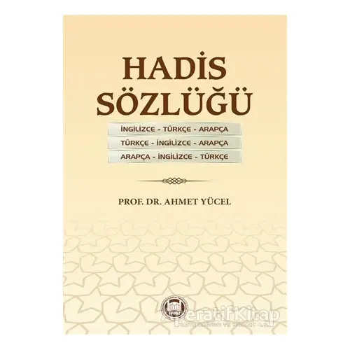 Hadis Sözlüğü - Ahmet Yücel - Marmara Üniversitesi İlahiyat Fakültesi Vakfı