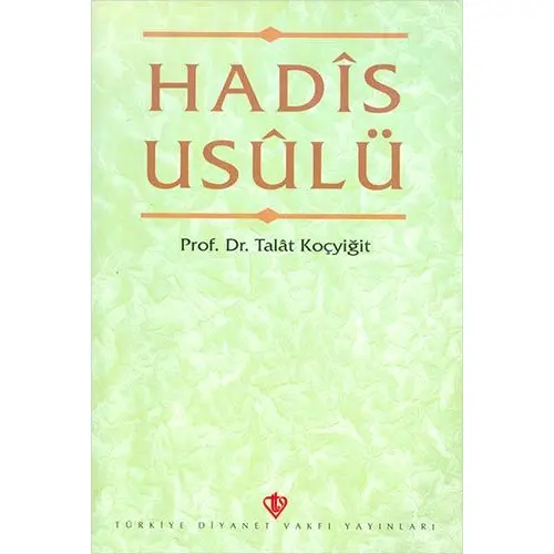 Hadis Usulü - Talat Koçyiğit - Türkiye Diyanet Vakfı Yayınları