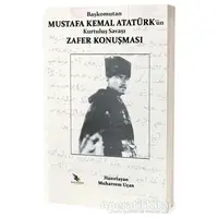 Başkomutan Mustafa Kemal Atatürkün Kurtuluş Savaşı Zafer Konuşması