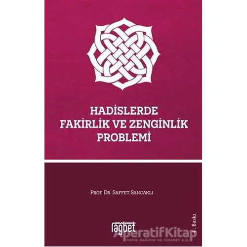 Hadislerde Fakirlik ve Zenginlik Problemi - Saffet Sancaklı - Rağbet Yayınları