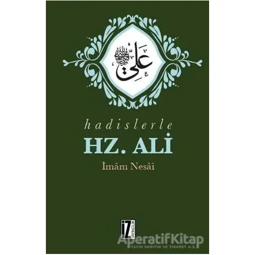 Hadislerle Hz. Ali - İmam Nesai - İz Yayıncılık