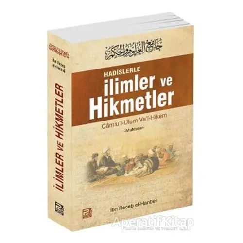 Hadislerle İlimler ve Hikmetler - İbn Receb El-Hanbeli - Karınca & Polen Yayınları