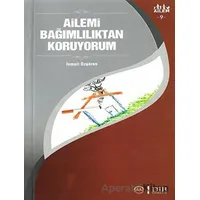 Ailemi Bağımlılıktan Koruyorum Ailem 9 - İsmail Özgören - Diyanet İşleri Başkanlığı