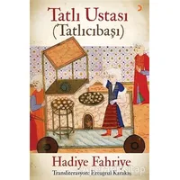 Tatlı Ustası - Tatlıcıbaşı - Hadiye Fahriye - Cinius Yayınları