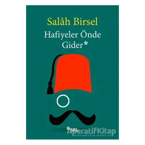 Hafiyeler Önde Gider - Salah Birsel - Sel Yayıncılık