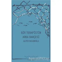 Bir Terapistin Arka Bahçesi - Alper Hasanoğlu - Pinhan Yayıncılık