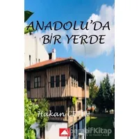 Anadoluda Bir Yerde - Hakan Çetin - Hamle Yayınevi