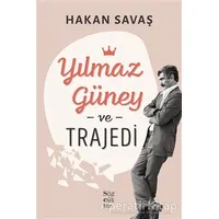 Yılmaz Güney ve Trajedi - Hakan Savaş - Sözcükler Yayınları