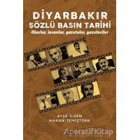 Diyarbakır Sözlü Basın Tarihi - Ayşe İlgen - Gece Kitaplığı