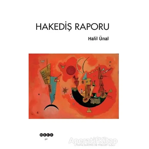 Hakediş Raporu - Halil Ünal - Hece Yayınları