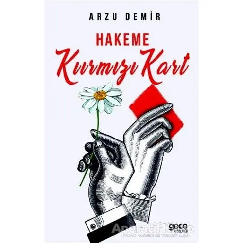 Hakeme Kırmızı Kart - Arzu Demir - Gece Kitaplığı