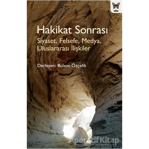 Hakikat Sonrası - Bülent Özçelik - Nika Yayınevi