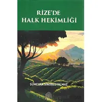 Rize’de Halk Hekimliği - Sümeyra Sinoğlu Yılmaz - Revak Kitabevi