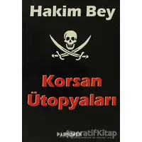 Korsan Ütopyaları - Hakim Bey - Parşömen Yayınları