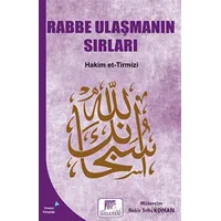 Rabbe Ulaşmanın Sırları - Hakim et-Tirmizi - Gelenek Yayıncılık