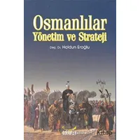 Osmanlılar Yönetim ve Strateji - Haldun Eroğlu - Gökkubbe Yayınları