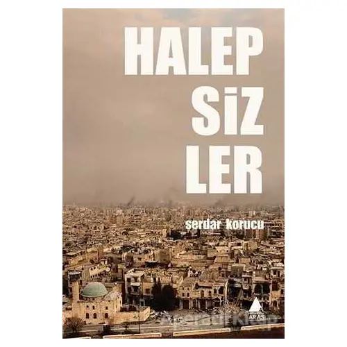 Halepsizler - Serdar Korucu - Aras Yayıncılık