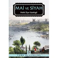 Mai ve Siyah - Halid Ziya Uşaklıgil - Panama Yayıncılık