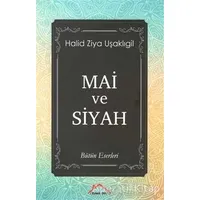 Mai ve Siyah - Halid Ziya Uşaklıgil - Kırmızı Çatı Yayınları