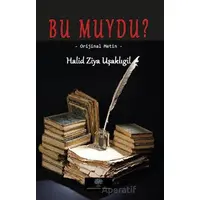 Bu Muydu? - Halid Ziya Uşaklıgil - Platanus Publishing