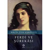 Ferdi ve Şürekası - Halid Ziya Uşaklıgil - Tema Yayınları