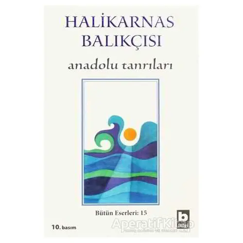 Halikarnas Balıkçısı - Anadolu Tanrıları Bütün Eserleri 15