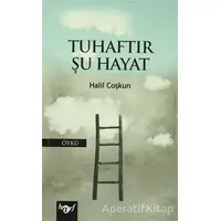 Tuhaftır Şu Hayat - Halil Coşkun - Harf Eğitim Yayıncılık