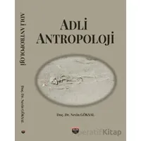 Adli Antropoloji - Nevin Göksal - Bilgin Kültür Sanat Yayınları